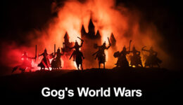 TS-GOG-MAGOG-An-Extensive-Study-Part-6-Chapter-3-Gogs-World-Wars